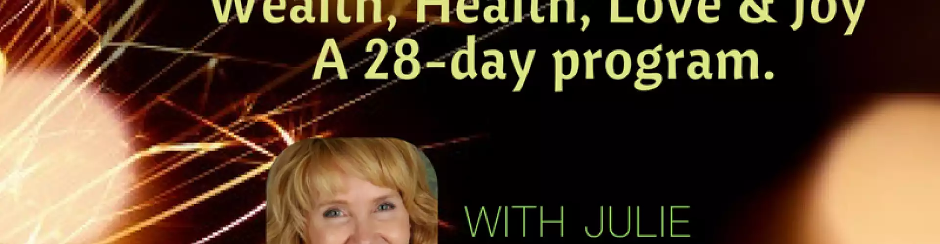 Manifesting Miracles Part I: Wealth - Online Class by Julie Geigle