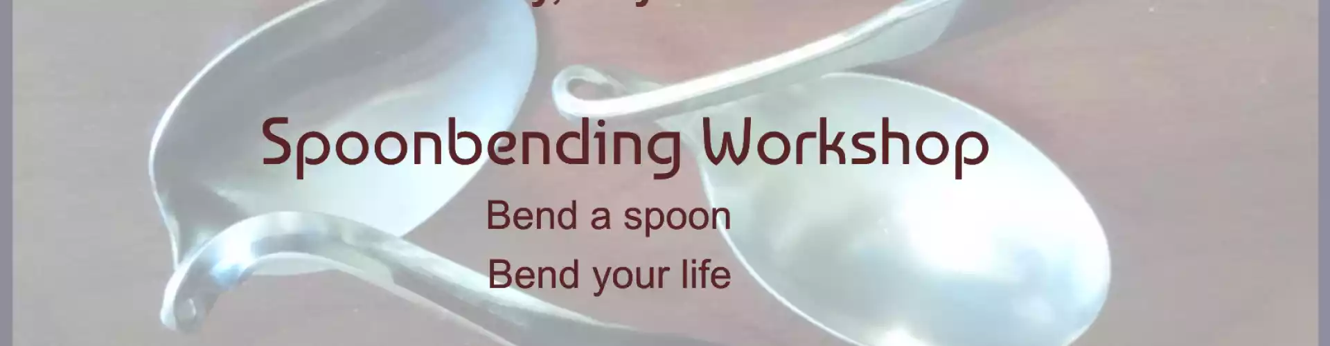 Spoonbending Workshop May 17 10am PST